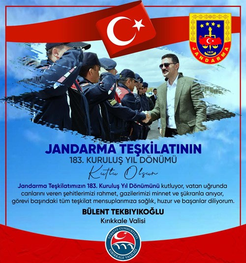 Vali Bülent Tekbıyıoğlu’nun Jandarma Teşkilatı’nın 183. Kuruluş Yıl Dönümü Mesajı 