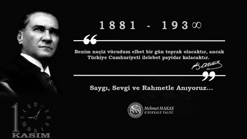 SAYIN VALİMİZ MEHMET MAKAS'IN 10 KASIM ATATÜRK'Ü ANMA GÜNÜ MESAJI