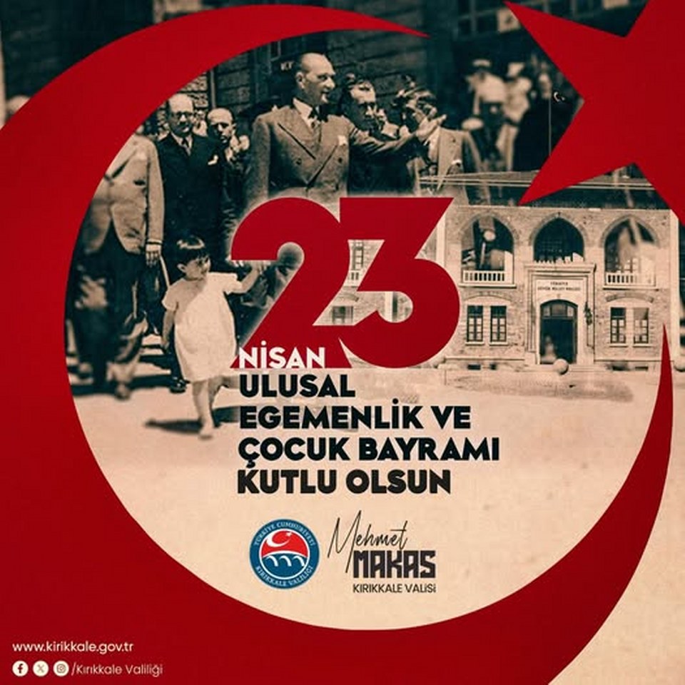 Valimiz Sayın Mehmet Makas’ın 23 Nisan Ulusal Egemenlik ve Çocuk Bayramı Mesajı